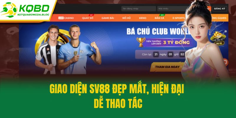 Giao diện SV88 đẹp mắt, hiện đại dễ thao tác